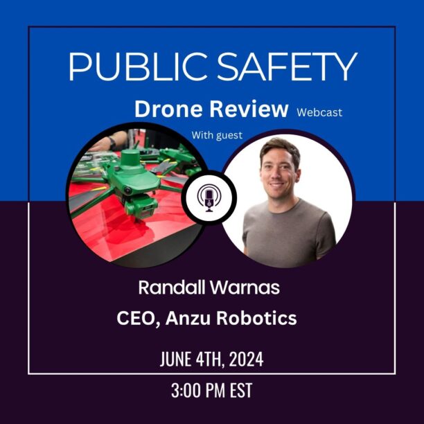  Don’t Miss Anzu Robotics on the Public Safety Drone Review, June 4!